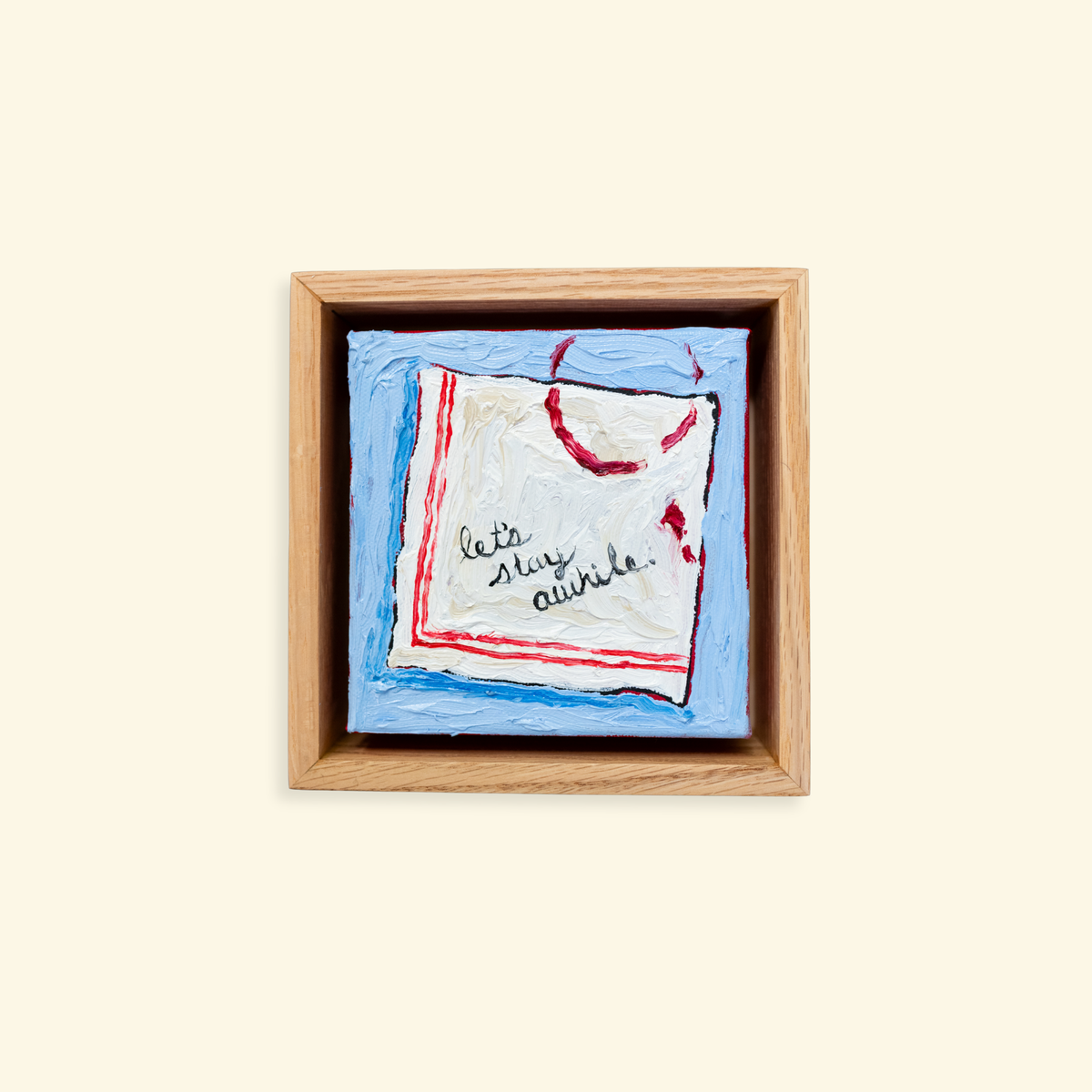 Notes on Napkins | Let’s Stay Awhile | Original Oil Painting (5x5”)