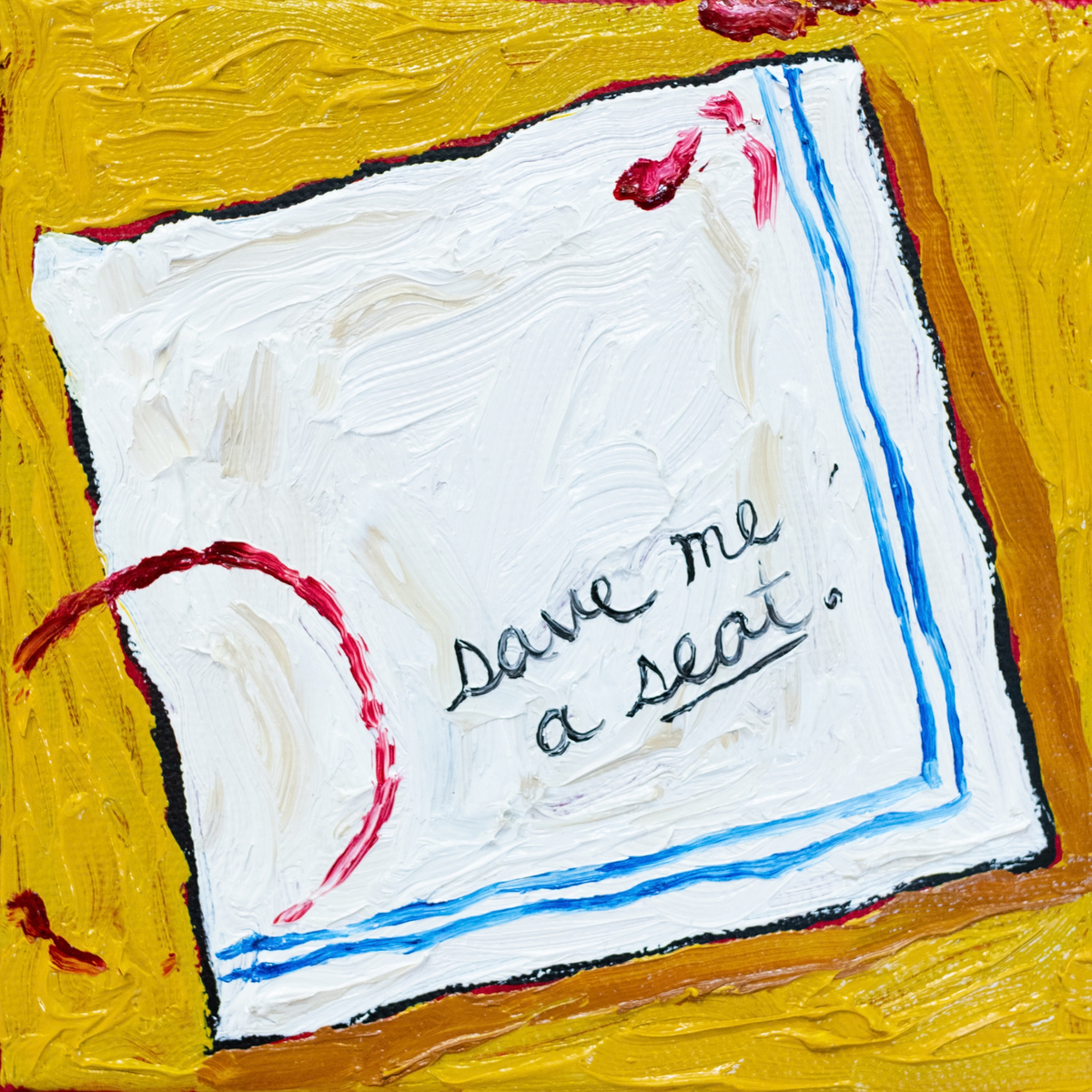 Notes on Napkins | Save Me a Seat | Original Oil Painting (5x5”)